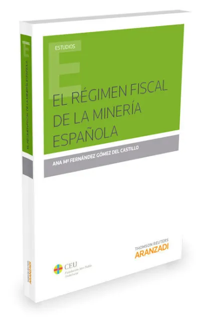 El Regimen Fiscal de la Mineria Española