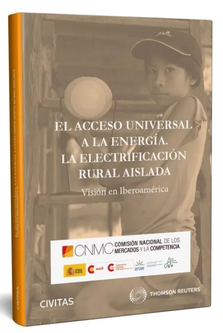 El Acceso Universal a la Energia. La Electrificacion Rural Aislada