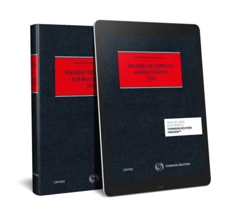 Anuario de Derecho Administrativo 2017. Problemas Practicos y Actualidad del Derecho Administrativo