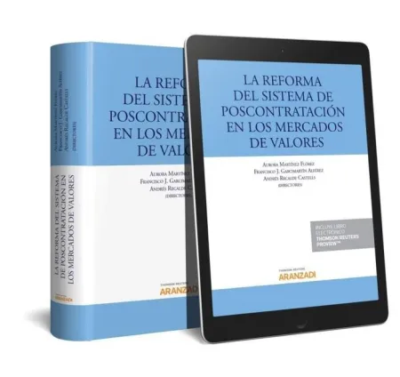 La Reforma del Sistema de Poscontratación en los Mercados de Valores (Papel + E-