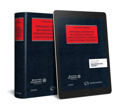 Capacidad Contributiva, no Confiscatoriedad y Otros Estudios de Derecho Constitucional Tributario