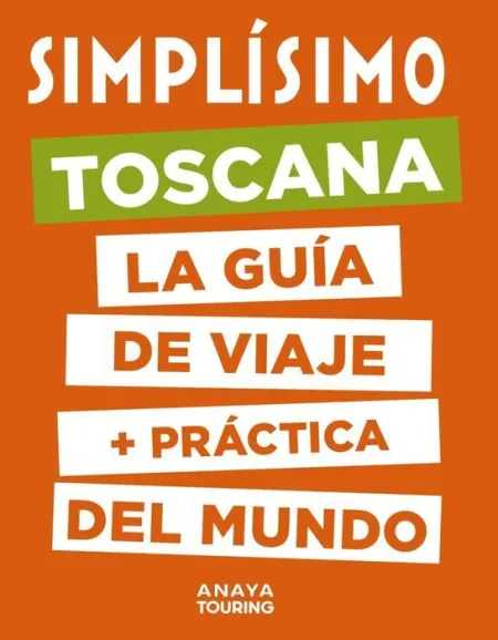 020 Simplisimo Toscana. La Guia de Viaje +Practica del Mundo