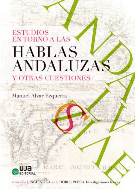 Estudios en Torno a las Hablas Andaluzas y Otras Cuestiones