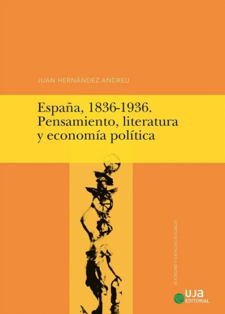 España, 1836-1936. Pensamiento, Literatura y Economía Política
