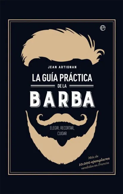 La Guía Práctica de la Barba