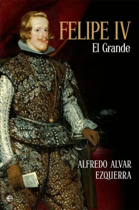 Felipe Iv. El Grande