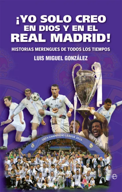 ¡Yo Solo Creo en Dios y en el Real Madrid!
