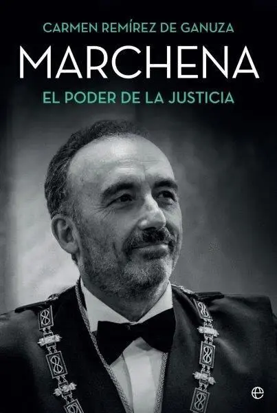 Marchena. El Poder de la Justicia