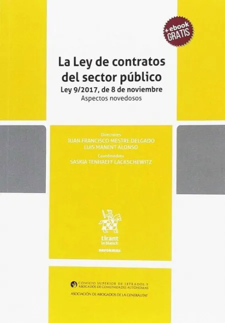 La Ley de Contratos del Sector Público. Ley 9/2017, de 8 de Noviembre. Aspectos Novedosos