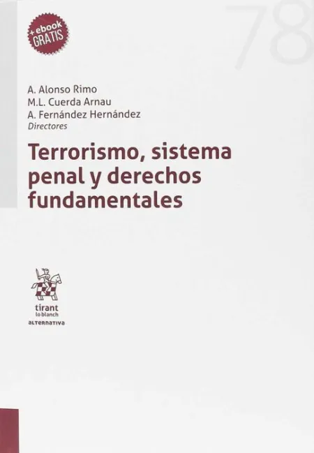 Terrorismo, Sistema Penal y Derechos Fundamentales