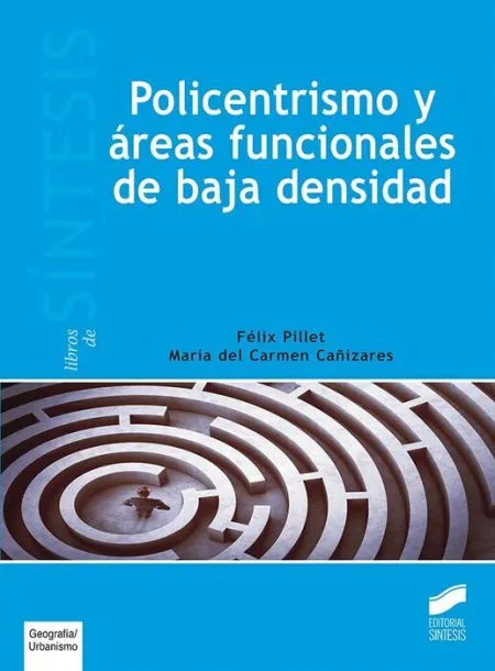 Policentrismo y Areas Funcionales de Baja Intensidad