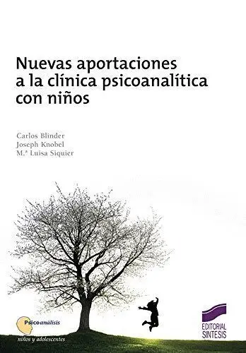 Nuevas Aportaciones a la Clinica Psicoanalitica con Niños