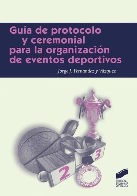 Guía de Protocolo y Ceremonial para la Organización de Eventos Deportivos