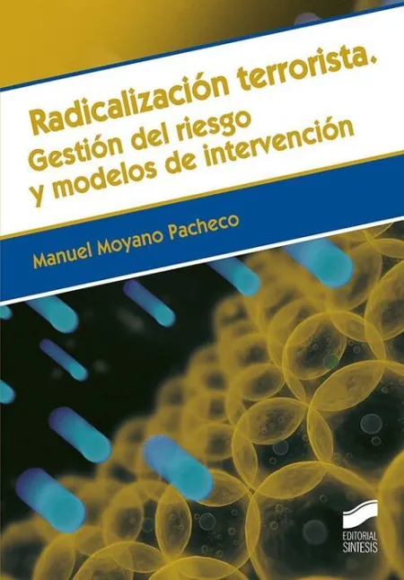 Radicalización Terrorista Gestion del Riesgo y Modelos de Intervencion