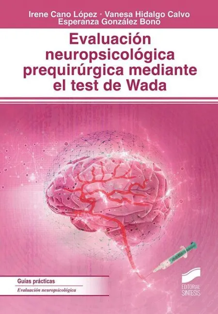 Evaluación Neuropsicológica Prequirúrgica Mediante el Test de Wada