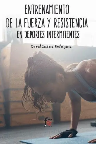 Entrenamiento de la Fuerza y la Resistencia en Deportes Intermitentes