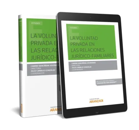 La Voluntad Privada en las Relaciones Jurídico-Familiares (Papel + E-Book)