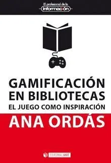 Gamificación en Bibliotecas. Juego Como Inspiración