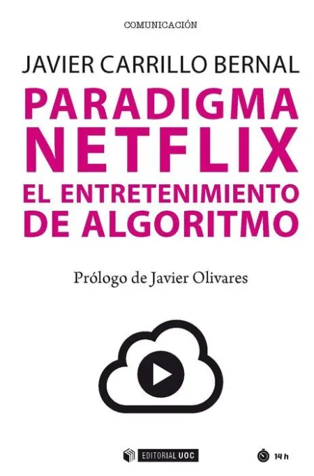 Paradigma Netflix. El Entretenimiento de Algoritmo