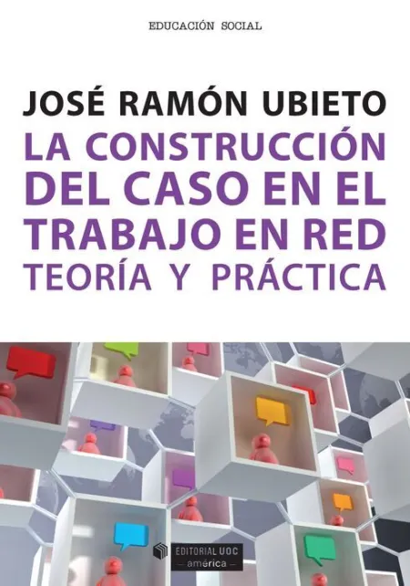 La Construccion del Caso en el Trabajo en Red. Teoria y Prac