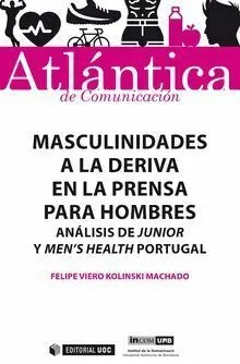 Masculinidades a la Deriva en la Prensa para Hombres
