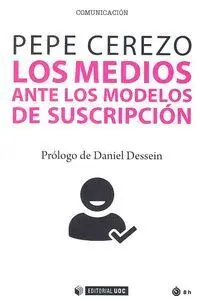 Los Medios Ante los Modelos de Suscripciã?Â³N
