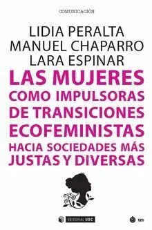 Las Mujeres Como Impulsoras de Transiciones Ecofeministas Hacia Sociedades Más J