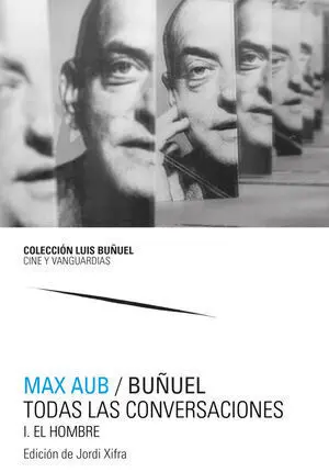 Max Aub / Buã?Â?Uel. Todas las Conversaciones