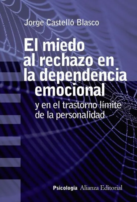 El Miedo Al Rechazo en la Dependencia Emocional
