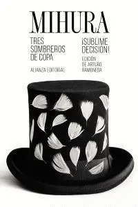 Tres Sombreros de Copa / ¡Sublime Decisión!