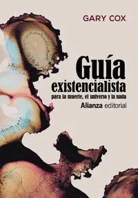 Guía Existencialista para la Muerte, el Universo y la Nada