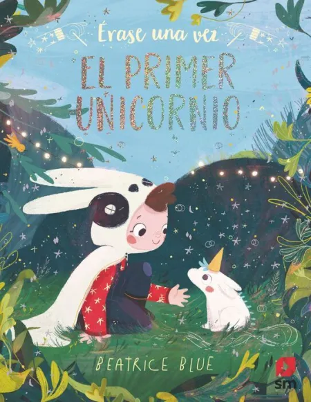 El Primer Unicornio Erase una Vez