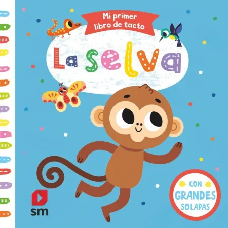 La Selva. Mi Primer Libro de Tacto