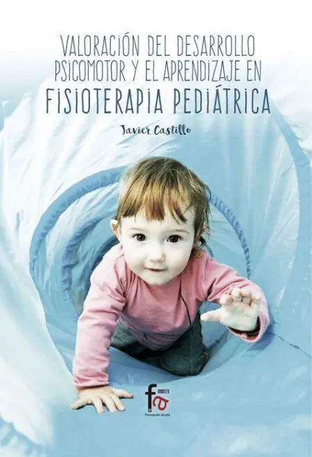 Valoracion del Desarrollo Psicomotor y el Aprendizaje en Fisioterapia Pediatrica