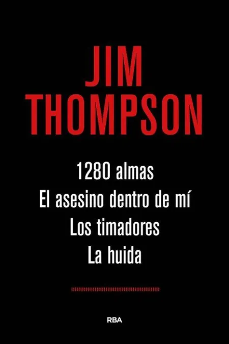 1280 Almas / Asesino dentro de mi / Timadores / Huida, la