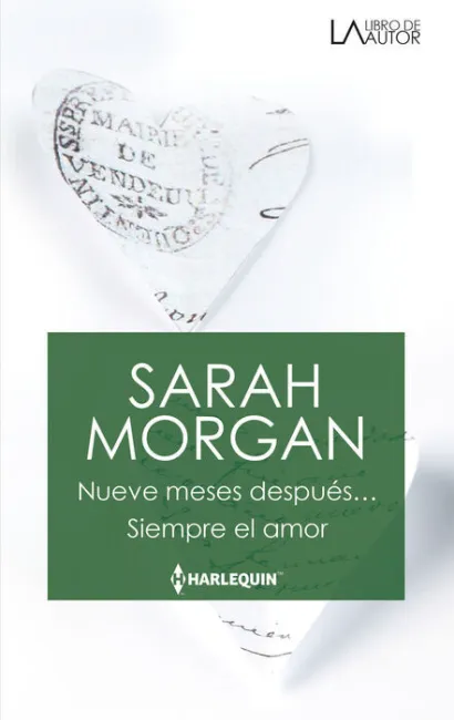 Nueve Meses Despuã?Â©Sã?Â ; Siempre el Amor