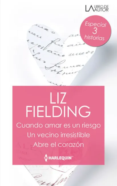 Cuando Amar Es un Riesgo; un Vecino Irresistible; Abre el Corazã?Â³N