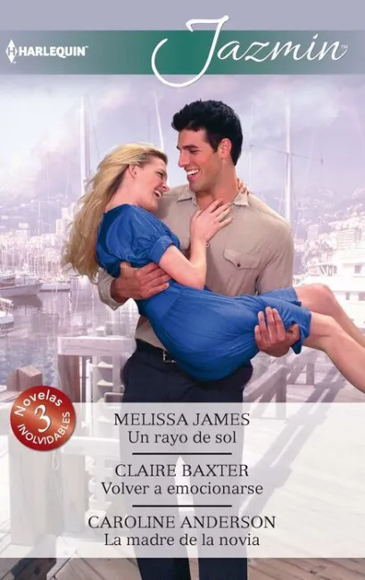 Un Rayo de Sol; Volver a Emocionarse; la Madre de la Novia