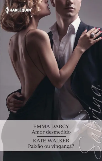 Amor Desmedido; Paixã?Â?O Ou Vinganã?Â?A