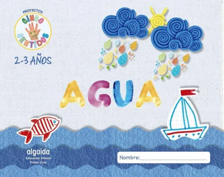 020 Agua Proyecto Cinco Sentidos 2-3 Años