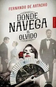Donde Navega el Olvido