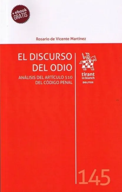 El Discurso del Odio. Analisis del Articulo 510 del Codigo Penal