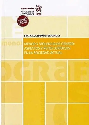 Menor y Violencia de Genero: Aspectos y Retos Juridicos en la Sociedad Actual