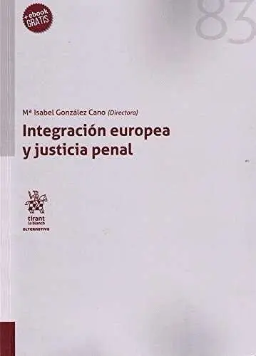 Integracion Europea y Justicia Penal