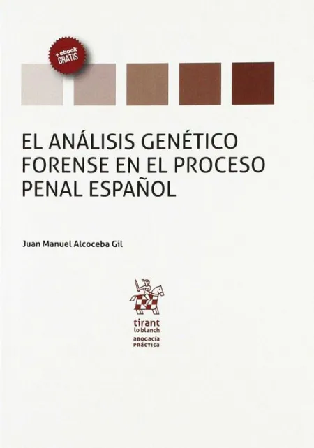 El Análisis Genético Forense en el Proceso Penal Español