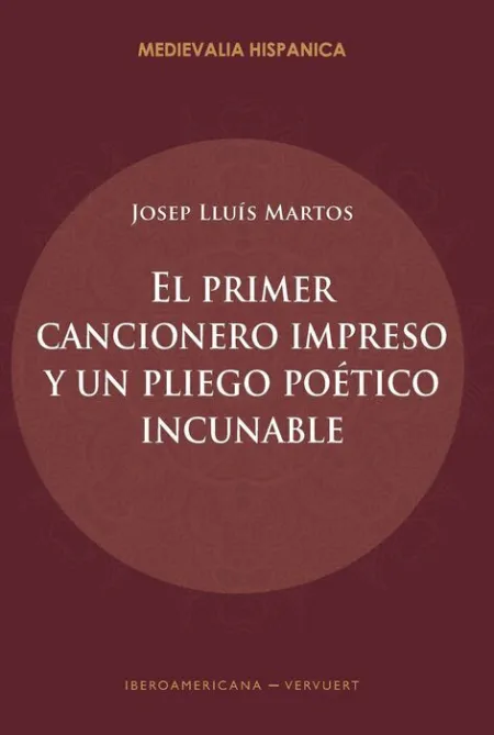 Primer Cancionero Impreso y un Pliego Poetico Incunable