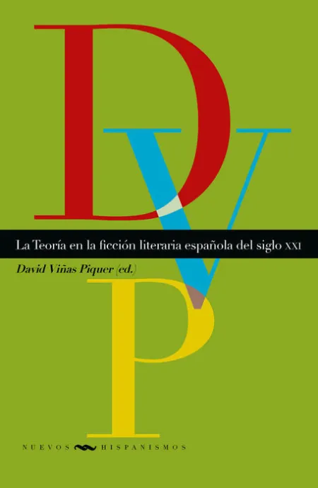 Teoria en la Ficcion Literaria Espaã?Â?Ola del Siglo Xxi
