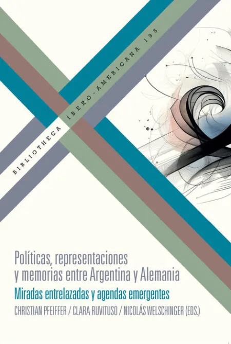Politicas Representaciones y Memorias entre Argentina y Ale