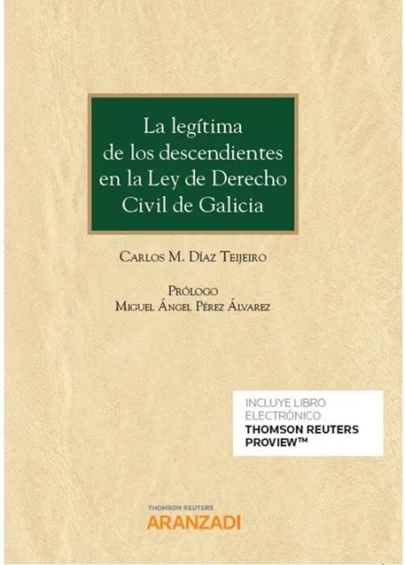 La Legítima de los Descendientes en la Ley de Derecho Civil de Galicia (Papel +