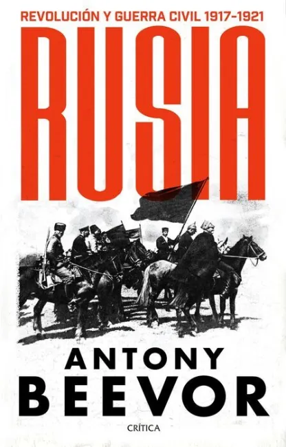 Rusia. Revolución y Guerra Civil, 1917-1921